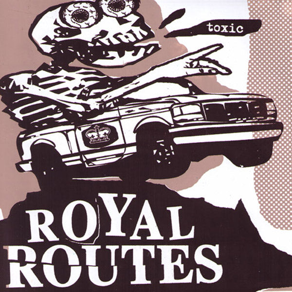Royal Routes- Toxic 7” ~EX LES SEXAREENOS!