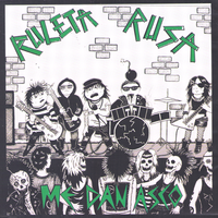 Ruleta Rusa- Me Dan Asco 7” ~SICK PLEASURE! - Modern Action - Dead Beat Records - 1