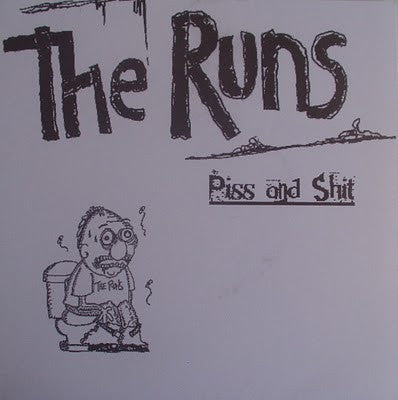 The Runs- Piss And Shit 7" - Criminal IQ - Dead Beat Records