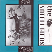 SATELLITERS- Oh Yeah 7" - Demolition Derby - Dead Beat Records