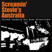 Sceamin' Stevies Australia – Just Want To Be Friends CD - Turkeyneck - Dead Beat Records