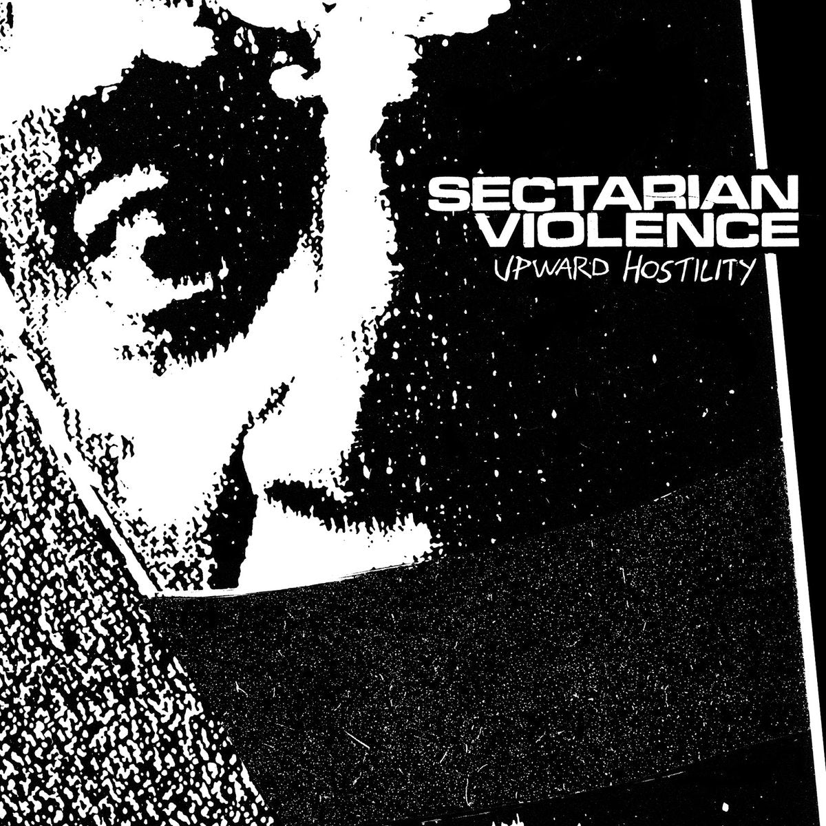 Sectarian Violence- Upward Hostility LP ~THE ABUSED!