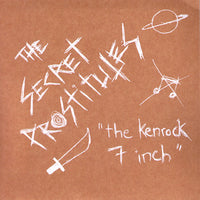 Secret Prostitutes- The Ken Rock 7 Inch 7” ~CLEAR 50 MADE! - Ken Rock - Dead Beat Records