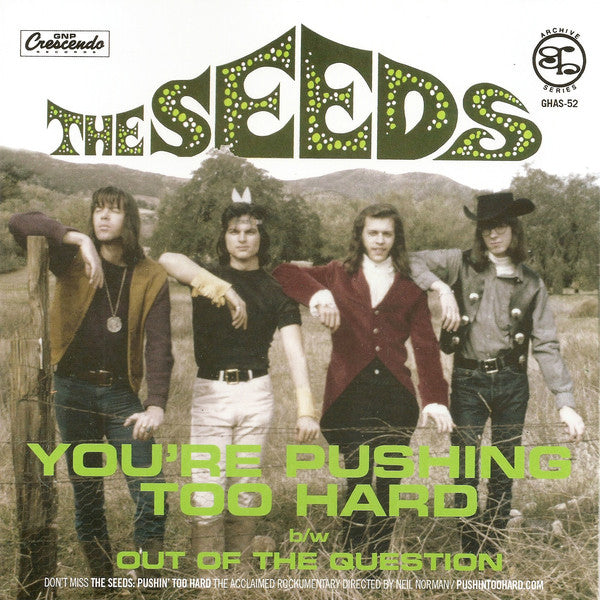 Seeds- You’re Pushing Too Hard 7” ~REISSUE!