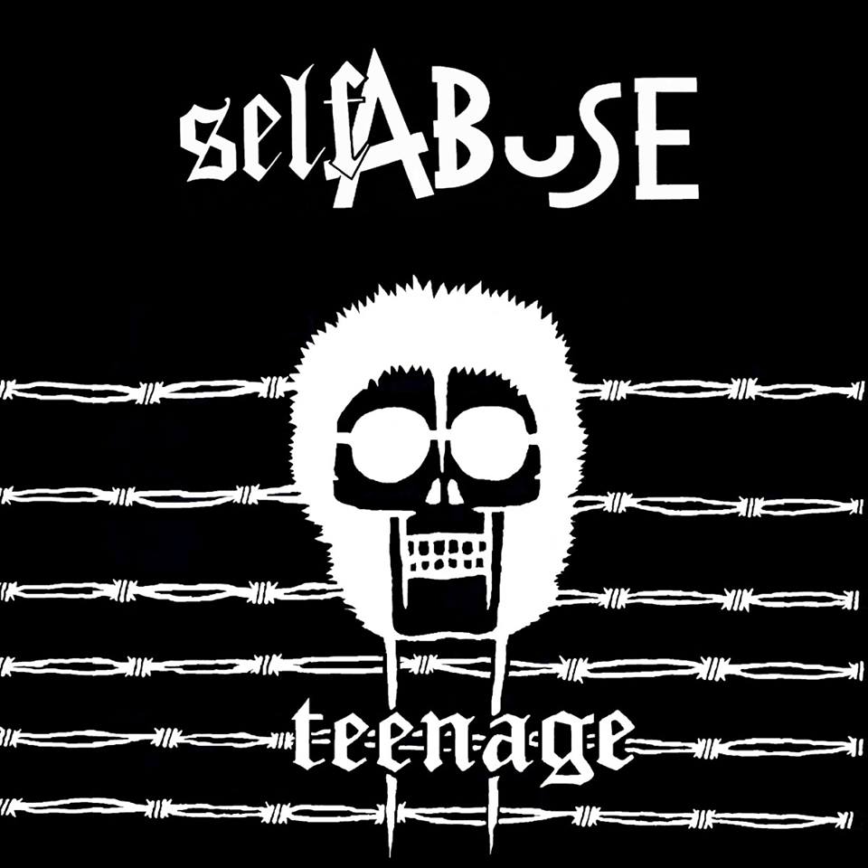 Self Abuse- Teenage LP ~REISSUE!