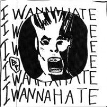 Sick Thoughts- I Wanna Hate 7" ~COVER LTD TO 83 COPIES! - Goodbye Boozy - Dead Beat Records