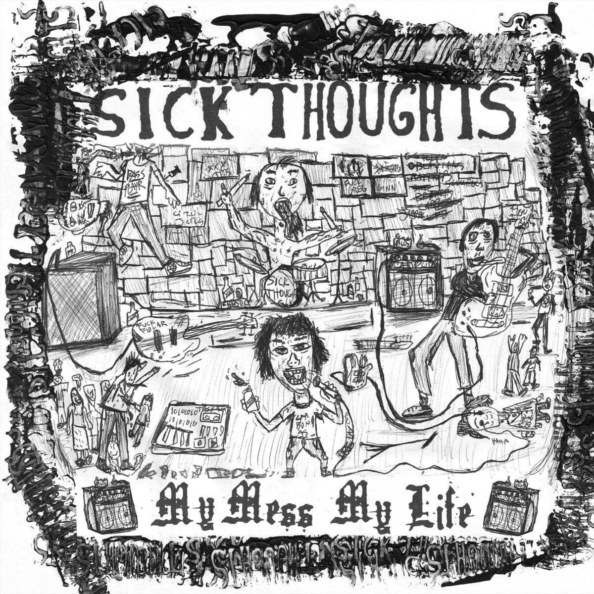 Sick Thoughts- My Mess My Life LP ~ KILLER!