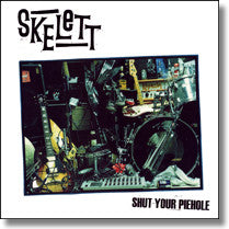 Skelett- Shut Your Piehole LP - Ken Rock - Dead Beat Records