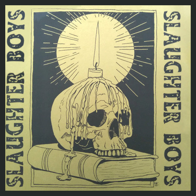 Slaughter Boys- S/T LP ~VERY RARE GOLD METALLIC SKULL CANDLE ALTERNATE COVER LTD TO 30!