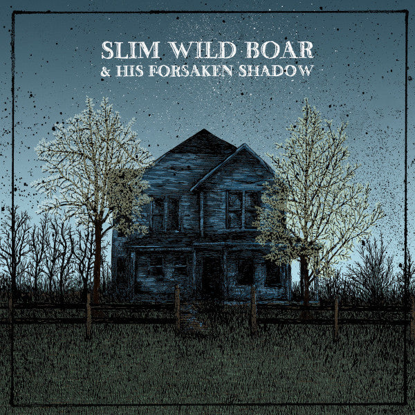 Slim Wild Boar & His Forsaken Shadow- S/T LP
