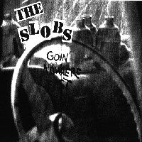 The Slobs- Goin’ Nowhere Fast 7” ~ANGRY SAMOANS! - Centsless Productions - Dead Beat Records