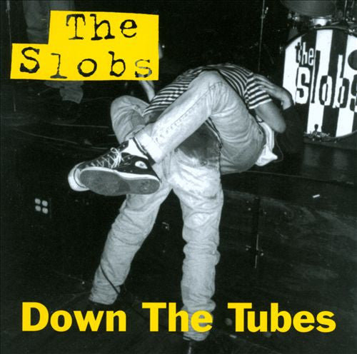 The Slobs- Down The Tubes LP ~KILLER! - Centsless Productions - Dead Beat Records