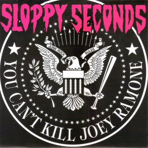 Sloppy Seconds- You Can’t Kill Joey Ramone 7" ~WHITE LTD TO 100! - Wallride - Dead Beat Records