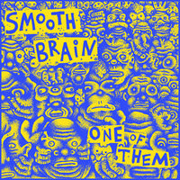 Smooth Brain- One Of Them 7" ~EX 9 SHOCKS TERROR! - Lost Cat - Dead Beat Records