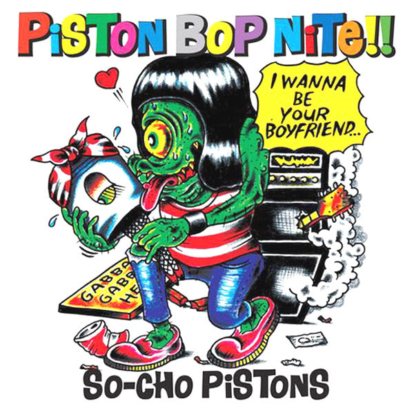 So-Cho Pistons- Piston Bop Nite LP ~TEENGENERATE!