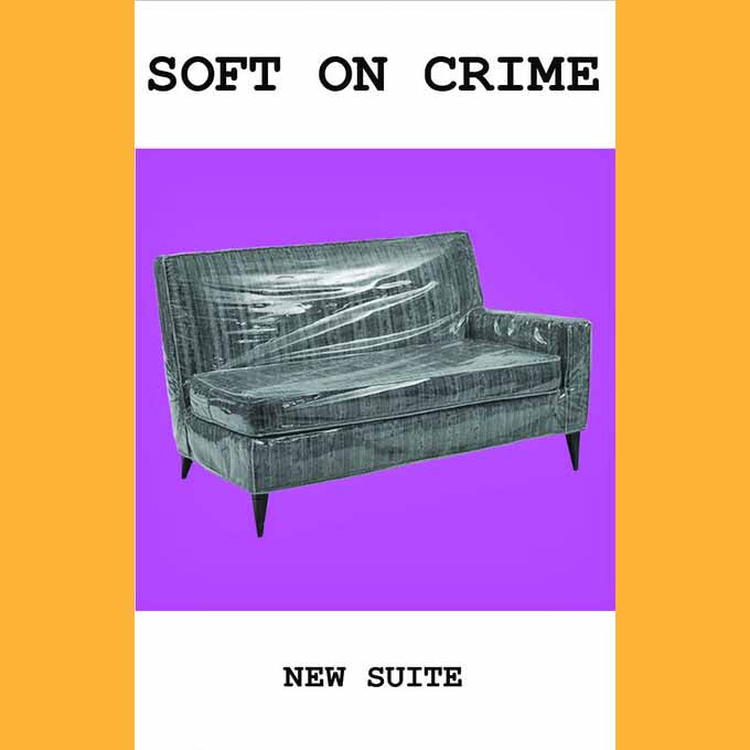 Soft On Crime- New Suite CS ~THE FEELIES!