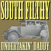 SOUTH FILTHY - Undertakin' Daddy LP ~EX OBLIVIANS! - Beast - Dead Beat Records