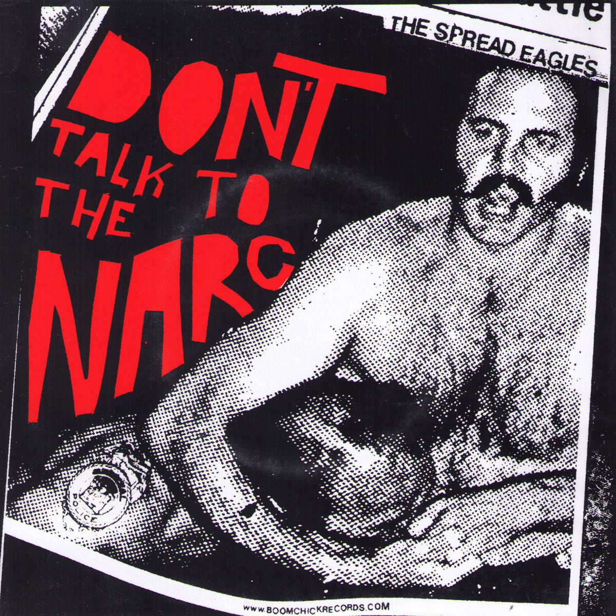 Spread Eagles- Don't Talk To The Narc 7" ~BLACK TIME!
