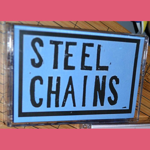 Steel Chains- Demo CS TAPE ~EX CLOROX GIRLS / OBSERVERS!