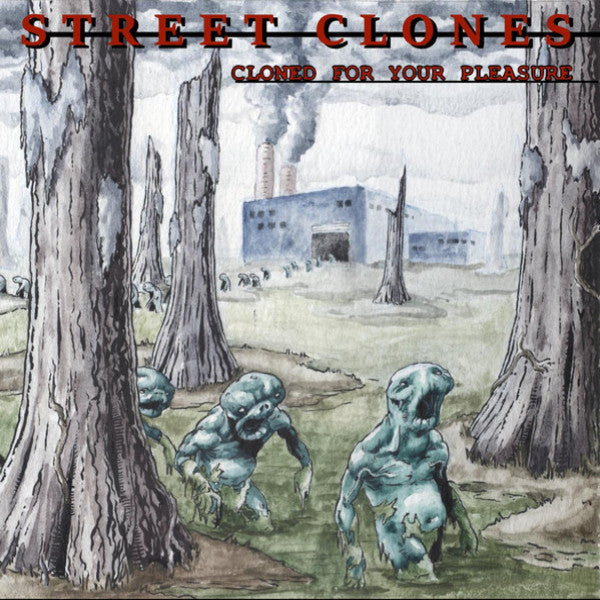 Street Clones- Cloned For Your Pleasure CD ~MURDER JUNKIES!