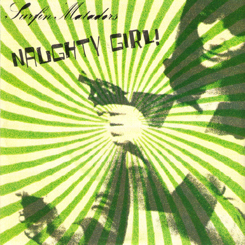 Surfin' Matadors- Naughty Girl 7" - Unrecording - Dead Beat Records