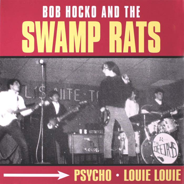 Swamp Rats- Psycho 7” - Get Hip - Dead Beat Records
