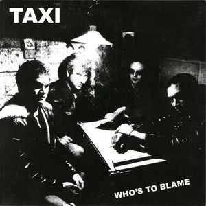 TAXI- 'Who's To Blame' 7" ~PRE GIUDA - Dead Beat - Dead Beat Records