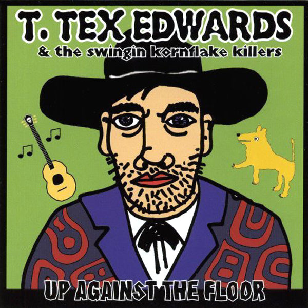 Tex Edwards- Up Against The Floor CD ~EX NERVEBREAKERS!