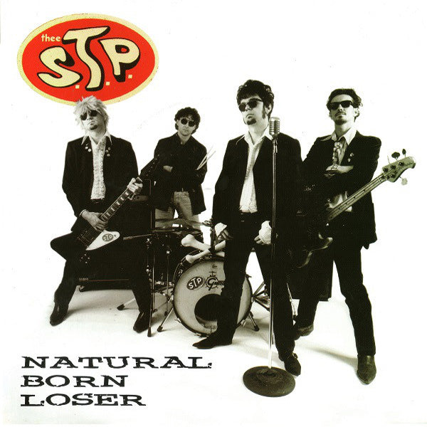 Thee S.T.P. - Natural Born Loser 7" ~AMERICAN HEARTBREAK!