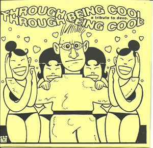 V/A- Through Being Cool 7” ~DEVO TRIBUTE! - Jolly Ronnie - Dead Beat Records