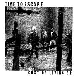 Time To Escape- Cost Of Living  7" ~ LTD TO 500 - Grave Mistake - Dead Beat Records