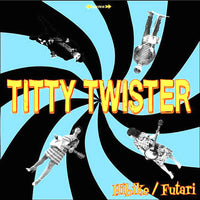 Titty Twister- Hibike 7” ~NIKKI & THE CORVETTES! - Big Kiss - Dead Beat Records - 1
