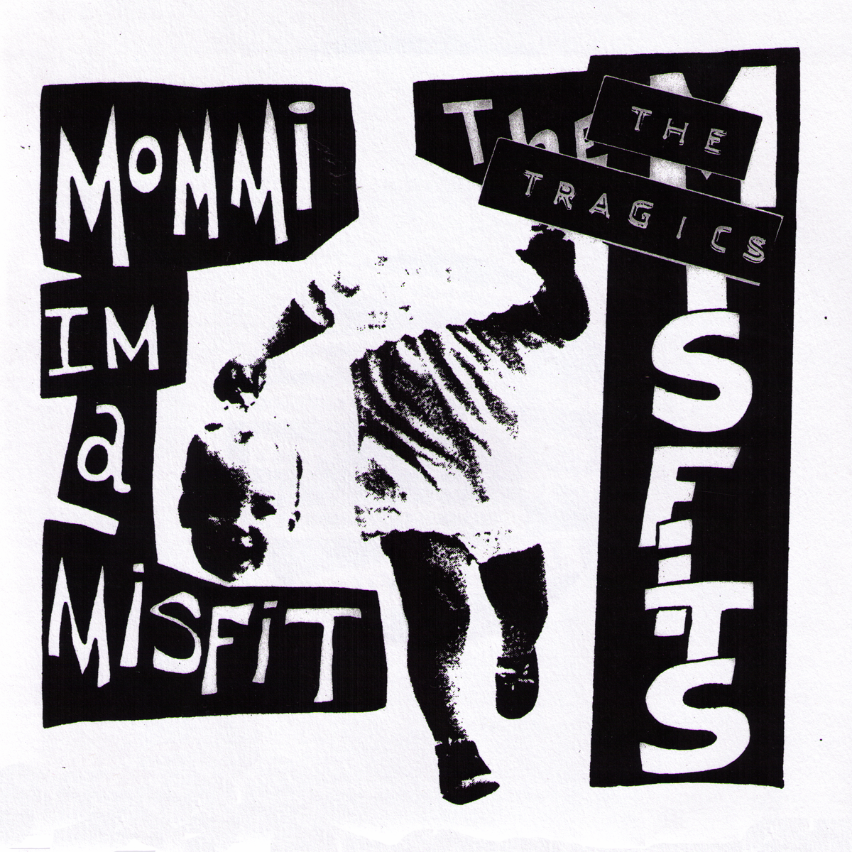 The Tragics- Mommi I'm A Misfit 7" ~REISSUE!