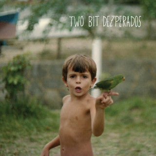 Two Bit Dezperados- S/T LP - Jeektune - Dead Beat Records