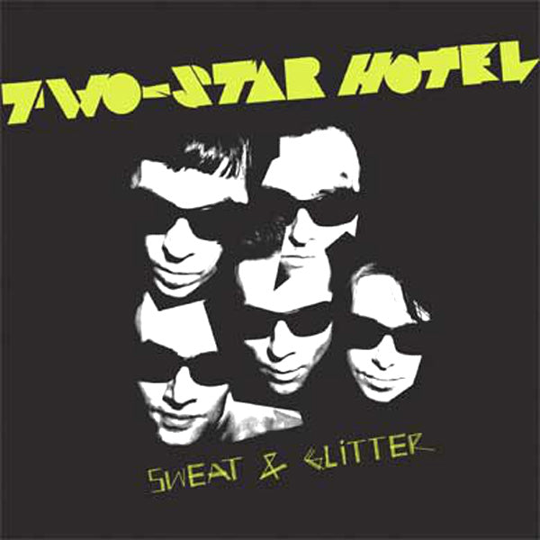 Two Star Hotel- Sweat And Glitter LP ~THE HIVES!