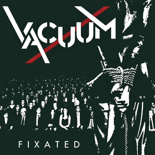Vacuum- Fixated 7" ~EX GAGGERS / GATEFOLD COVERS!