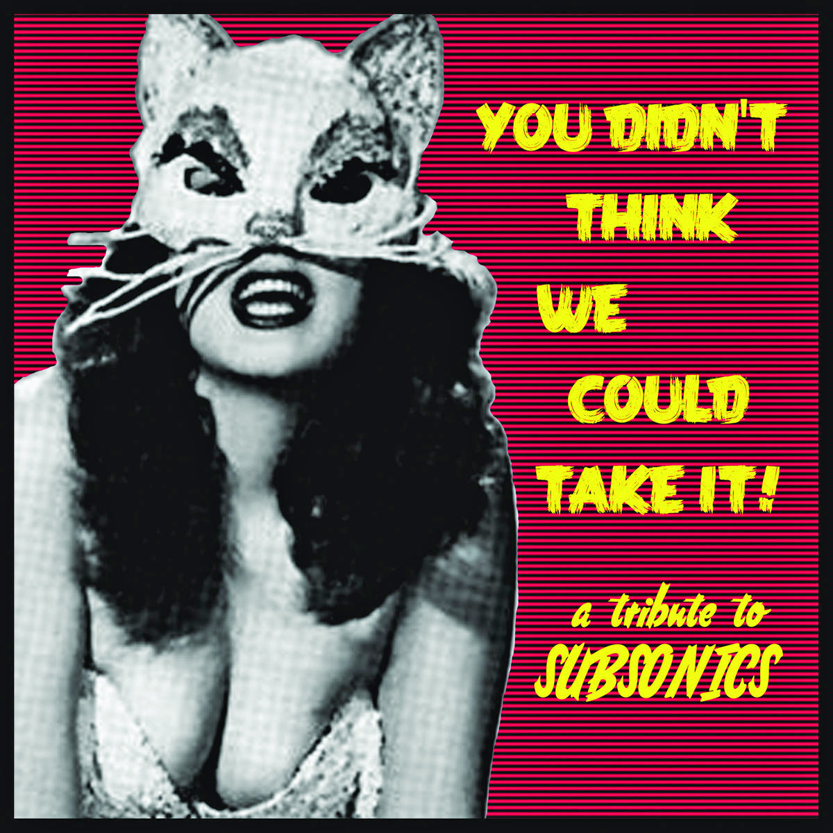 V/A- You Didn't Think We Could Take It - A Tribute to Subsonics 7"