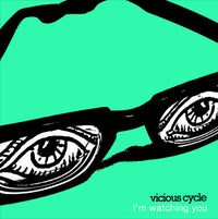 Vicious Cycle- I’m Watching 7” - FLAT BLACK - Dead Beat Records