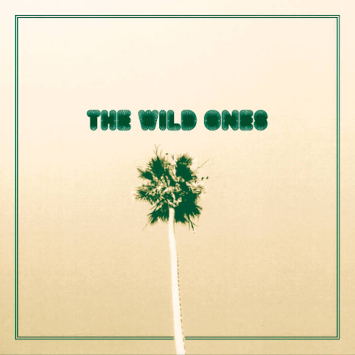 The Wild Ones- Day Drunk 7” ~RARE GREEN WAX LTD TO 100!