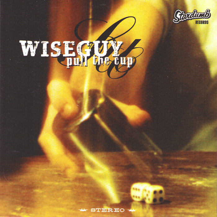 Wiseguy- Pull The Cup 7" ~HELLACOPTERS!