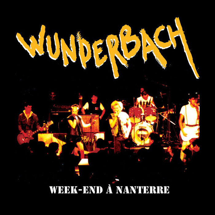 Wunderbach- Week-End A Nanterre LP ~ANGELIC UPSTARTS!