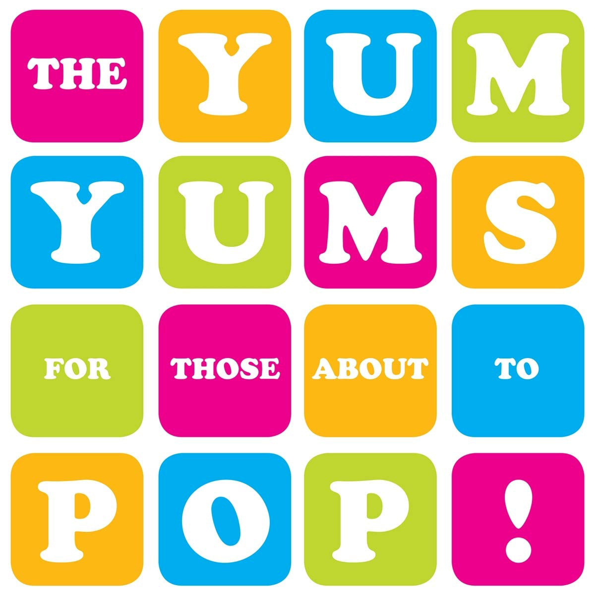 Yum Yums- For Those About To Pop CD ~KILLER!