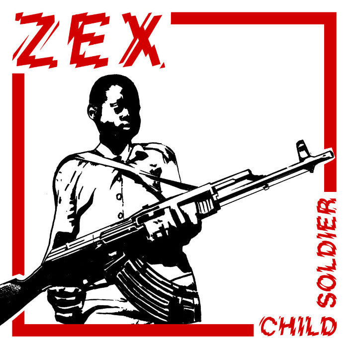 Zex- Child Soldier 7” ~VICE SQUAD!