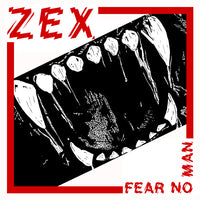 Zex- Fear No Man 7” ~KILLER! - Loud Punk - Dead Beat Records